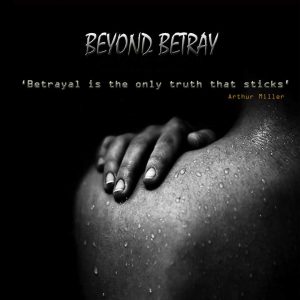 Beyond betrayal